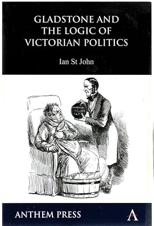 Gladstone and the Logic of Victorian Politics