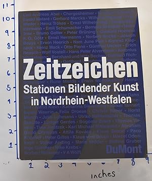 Imagen del vendedor de Zeitzeichen: Stationen Bildender Kunst in Nordrhein-Westfalen a la venta por Mullen Books, ABAA
