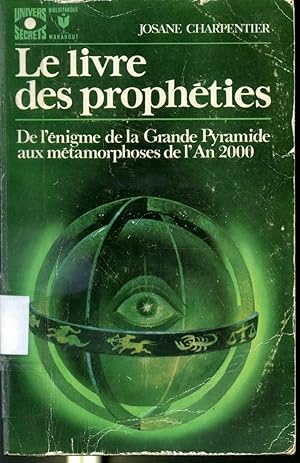 Seller image for Le livre des prophties - De l'nigme de la Grande Pyramide aux mtamorphoses de l'an 2000 for sale by Librairie Le Nord