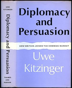 Seller image for Diplomacy and Persuasion | How Britain Joined the Common Market for sale by Little Stour Books PBFA Member