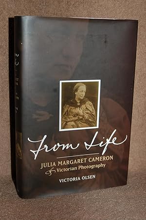Seller image for From Life; Julia Margaret Cameron and Victorian Photography for sale by Books by White/Walnut Valley Books
