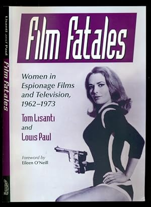 Seller image for Film Fatales: Women in Espionage Films and Television, 1962-1973 for sale by Don's Book Store