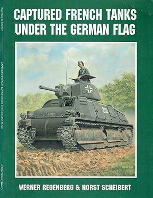 Bild des Verkufers fr Captured French Tanks Under the German Flag (Schiffer Military History). zum Verkauf von Antiquariat Bernhardt