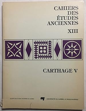 Seller image for Carthage V. Cahiers des tudes anciennes, T. XIII for sale by Meretseger Books