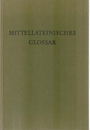 Mittellateinisches Glossar. Unter Mitwirkung von Studienrat F.Gröbel in Berlin.