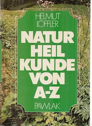 Immagine del venditore per Naturheilkunde von A-Z. Unter Mitarbeit von Hademar Bankhofer. venduto da Ant. Abrechnungs- und Forstservice ISHGW