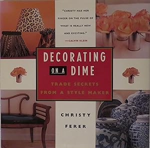 Seller image for Decorating on a Dime: Trade Secrets from a Style Maker for sale by Book Catch & Release