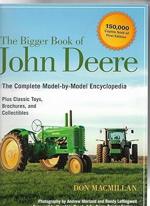 Imagen del vendedor de The Bigger Book of John Deere: The Complete Model-by-Model Encyclopedia Plus Classic Toys, Brochurs and Collectibles a la venta por Cher Bibler