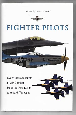 Seller image for Fighter Pilots: Eyewitness Accounts of Air Combat from the Red Baron to Today's Top Guns for sale by Cher Bibler