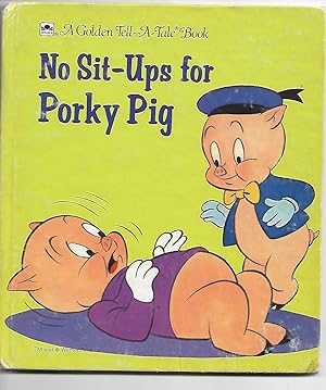 Immagine del venditore per No Sit-Ups for Porky Pig venduto da Cher Bibler