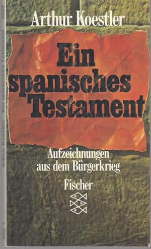 Ein spanisches Testament. Aufzeichnungen aus dem Bürgerkrieg