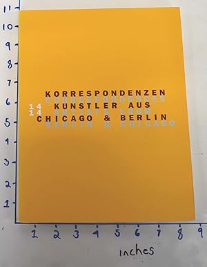 Immagine del venditore per Korrespondenzen: Vierzehn Knstler aus Chicago und Berlin = Correspondences: Fourteen Artists from Berlin and Chicago venduto da Mullen Books, ABAA