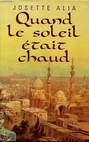 Bild des Verkufers fr QUAND LE SOLEIL ETAIT CHAUD zum Verkauf von Le-Livre