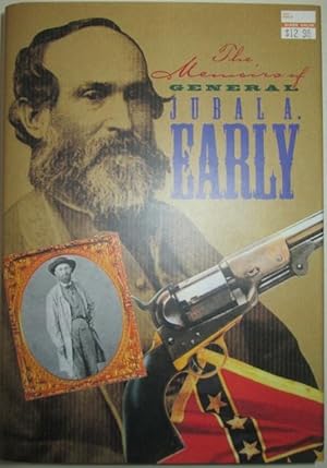 Seller image for The Memoirs of Jubal A. Early. Autobiographical Sketch and Narrative of the War Between the States for sale by Mare Booksellers ABAA, IOBA