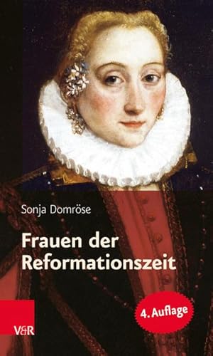 Seller image for Frauen der Reformationszeit : Gelehrt, mutig und glaubensfest for sale by AHA-BUCH GmbH