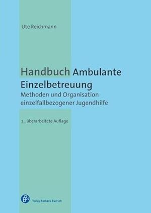 Bild des Verkufers fr Handbuch Ambulante Einzelbetreuung : Methoden und Organisation einzelfallbezogener Jugendhilfe zum Verkauf von AHA-BUCH GmbH