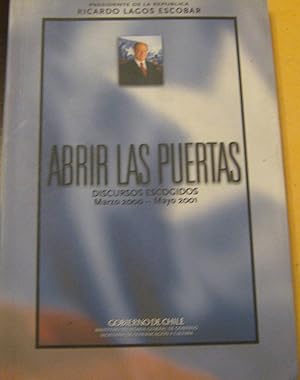 Seller image for Abrir las puertas. Discursos escogidos. Tomo I. Marzo 2000 - Mayo 2001 for sale by Librera Monte Sarmiento