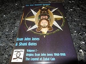 Seller image for The Star Crossed Serpent: Volume I - Origins: Evan John Jones 1966-1998 - The Legend of Tubal Cain for sale by Veronica's Books