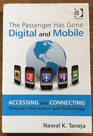 Immagine del venditore per The Passenger Has Gone Digital and Mobile: Accessing and Connecting Through Information and Technology venduto da Molly's Brook Books
