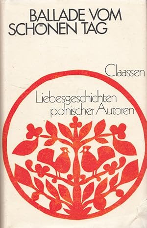 Bild des Verkufers fr Ballade vom schnen Tag : Liebesgeschichten polnischer Autoren. bibliotheca polonica. zum Verkauf von Versandantiquariat Nussbaum