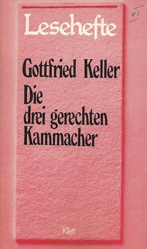 Bild des Verkufers fr Die drei gerechten Kammacher [Kammmacher] Lesehefte fr den Literaturunterricht : Ser. 6 zum Verkauf von Versandantiquariat Nussbaum