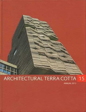 Seller image for Architectural Terra Cotta: Jahrbuch / Annual 2015. Eine Publikation der NBK Keramik GmbH. Text: dt. / engl. / franz. for sale by Buch von den Driesch
