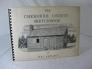 THE CHEROKEE COUNTY SKETCHBOOK of Hal Bryant