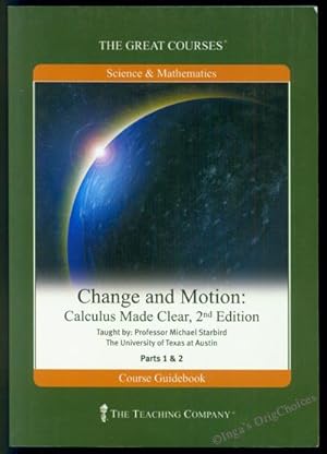 Imagen del vendedor de Change and Motion: Calculus Made Clear, Second Edition, Parts I & II a la venta por Inga's Original Choices