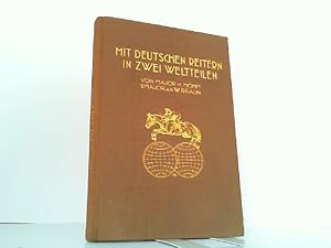 Image du vendeur pour Mit deutschen Reitern in zwei Weltteilen. mis en vente par Antiquariat Ehbrecht - Preis inkl. MwSt.