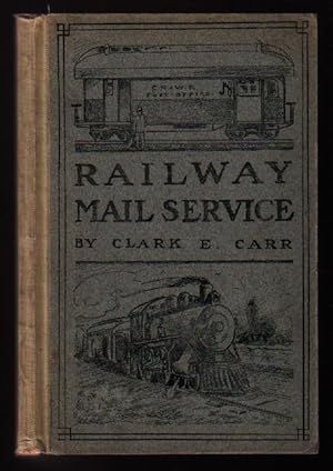 The Railway Mail Service: Its Origin and Development