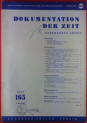 Bild des Verkufers fr Dokumentation der Zeit. Informations-Archiv. HEFT 165 - 05. Mrz 1958, INHALT: Aufruf der KPF zur Aktionseinheit gegen Faschismus - Die Schffenwahlen in der DDR. zum Verkauf von biblion2