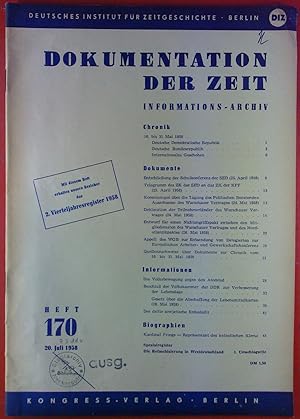 Bild des Verkufers fr Dokumentation der Zeit. Informations-Archiv. HEFT 170 - 20. Juli 1958, INHALT: Deklaration der Teilnehmerlnder des Warschauer Vertrages (24. Mai 1958) - Die Volksbewegung gegen den Atomtod. zum Verkauf von biblion2