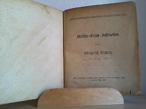 Militär-Ersatz-Instruction für das Königreich Bayern vom 30. Juli 1872; Verordnung, betreffend di...