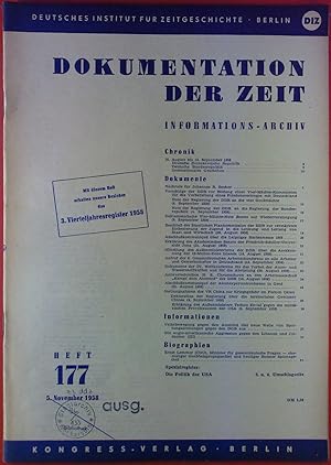 Bild des Verkufers fr Dokumentation der Zeit. Informations-Archiv. HEFT 177 - 5. November 1958, INHALT: Deklamatorische Vier-Mchte-Note Bonns zur Wiedervereinigung (9. September 1958) - Die anglo-amerikanische Aggression gegen den Libanon und Jordanien (III). zum Verkauf von biblion2