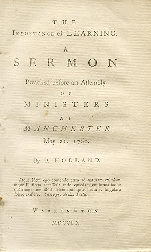 The Importance of Learning. A Sermon preached before an Assembly of Ministers at Manchester, May ...