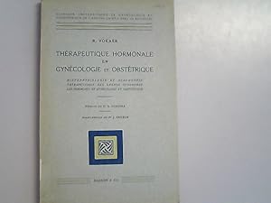 Imagen del vendedor de Therapeutique hormonale en gynecologie et obstetrique : histophysiologie et diagnostic, therapeutique des grands syndromes, les hormones en gynecologie et obstetrique. a la venta por Antiquariat Bookfarm