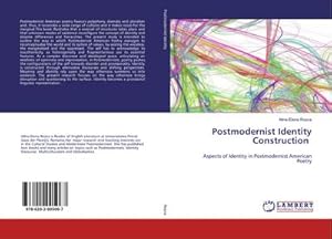 Image du vendeur pour Postmodernist Identity Construction : Aspects of Identity in Postmodernist American Poetry mis en vente par AHA-BUCH GmbH