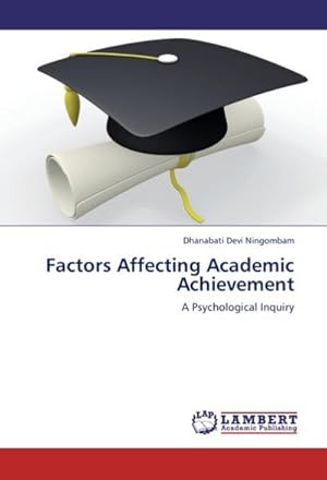 Seller image for Factors Affecting Academic Achievement : A Psychological Inquiry for sale by AHA-BUCH GmbH