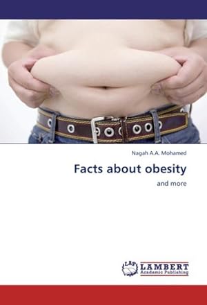 Imagen del vendedor de Facts about obesity : and more a la venta por AHA-BUCH GmbH