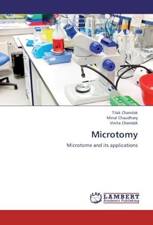 Image du vendeur pour Microtomy : Microtome and its applications mis en vente par AHA-BUCH GmbH