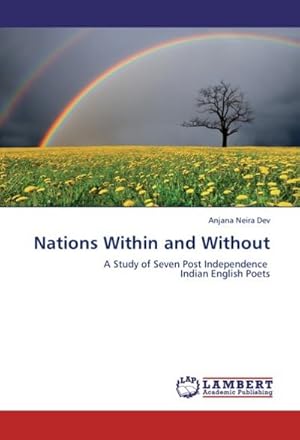 Seller image for Nations Within and Without : A Study of Seven Post Independence Indian English Poets for sale by AHA-BUCH GmbH