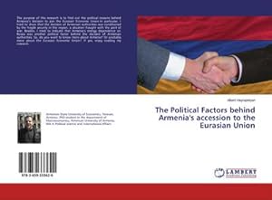 Bild des Verkufers fr The Political Factors behind Armenia's accession to the Eurasian Union zum Verkauf von AHA-BUCH GmbH