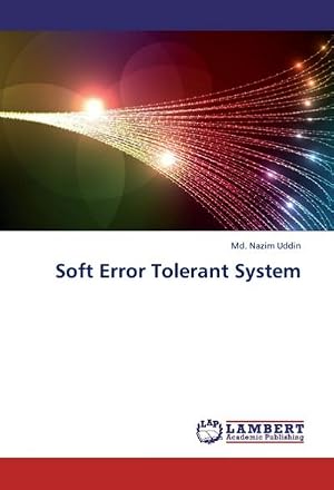 Bild des Verk�ufers f�r Soft Error Tolerant System zum Verkauf von AHA-BUCH GmbH