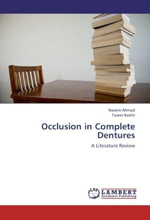 Seller image for Occlusion in Complete Dentures : A Literature Review for sale by AHA-BUCH GmbH