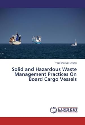 Bild des Verkufers fr Solid and Hazardous Waste Management Practices On Board Cargo Vessels zum Verkauf von AHA-BUCH GmbH