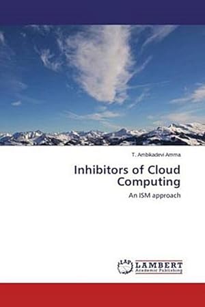 Seller image for Inhibitors of Cloud Computing : An ISM approach for sale by AHA-BUCH GmbH