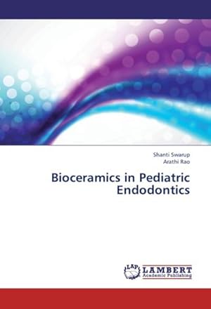 Seller image for Bioceramics in Pediatric Endodontics for sale by AHA-BUCH GmbH