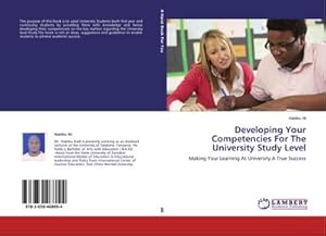 Seller image for Developing Your Competencies For The University Study Level : Making Your Learning At University A True Success for sale by AHA-BUCH GmbH