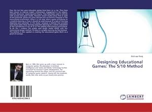 Imagen del vendedor de Designing Educational Games: The 5/10 Method a la venta por AHA-BUCH GmbH