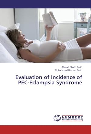 Seller image for Evaluation of Incidence of PEC-Eclampsia Syndrome for sale by AHA-BUCH GmbH